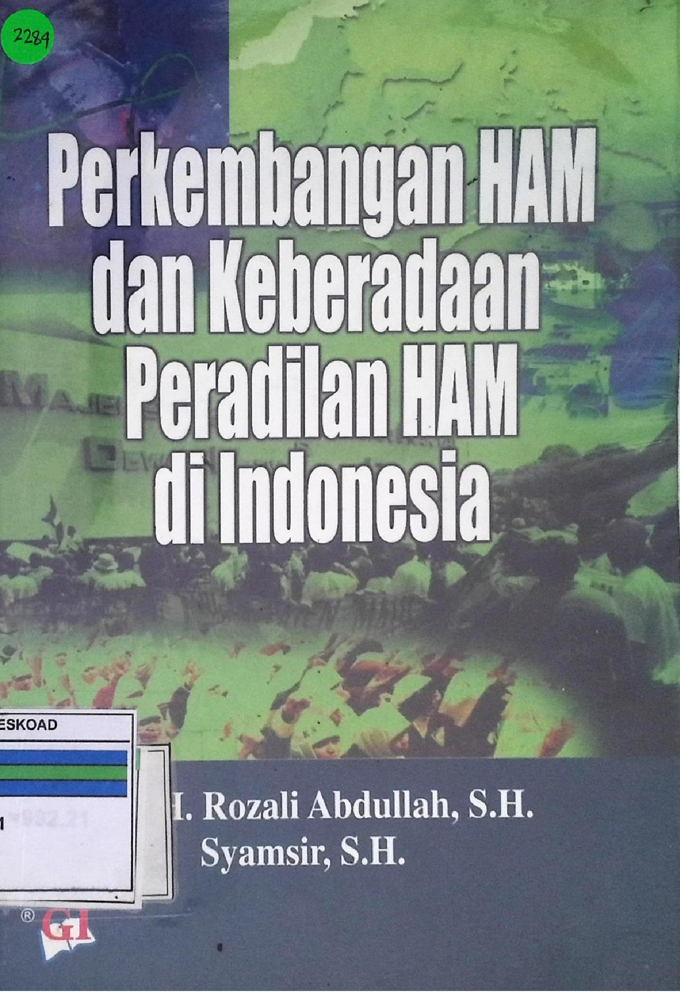 PERKEMBANGAN HAM DAN KEBERADAAN PERADILAN HAM DI INDONESIA
